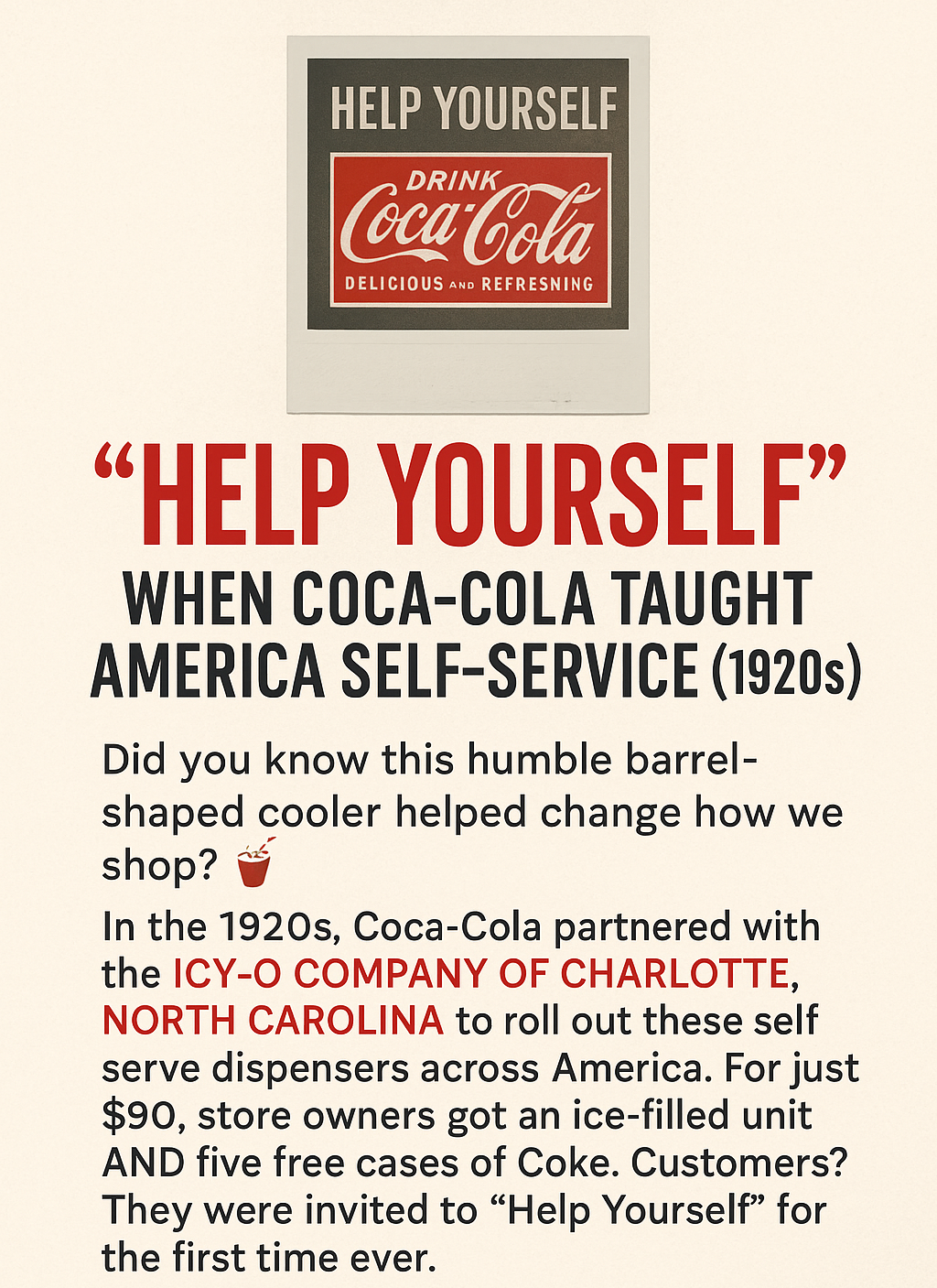 “Help Yourself”: Coca-Cola’s ICY-O and the Rise of Self-Service in the 1920s 2 1920s Coca-Cola ICY-O dispenser
